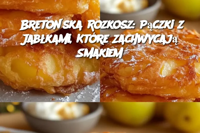 Bretońska Rozkosz: Pączki z Jabłkami, Które Zachwycają Smakiem