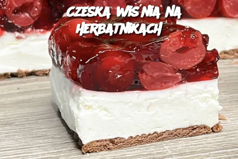 Czeska wiśnia na herbatnikach