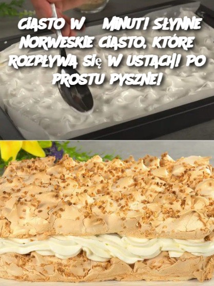 Ciasto w 5 minut! Słynne norweskie ciasto, które rozpływa się w ustach! Po prostu pyszne!