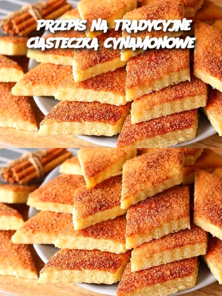 Przepis na tradycyjne ciasteczka cynamonowe