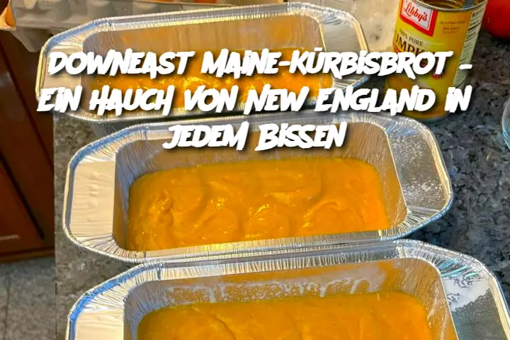 Downeast Maine-Kürbisbrot – Ein Hauch von New England in jedem Bissen