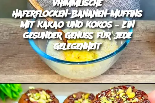 Himmlische Haferflocken-Bananen-Muffins mit Kakao und Kokos – Ein gesunder Genuss für jede Gelegenheit