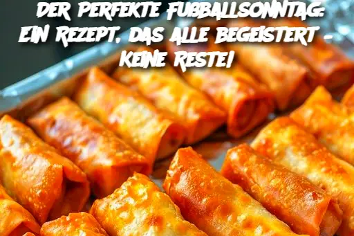 Der Perfekte Fußballsonntag: Ein Rezept, das alle begeistert – Keine Reste!