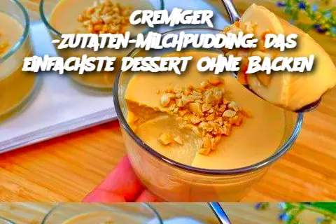 Cremiger 3-Zutaten-Milchpudding: Das einfachste Dessert ohne Backen