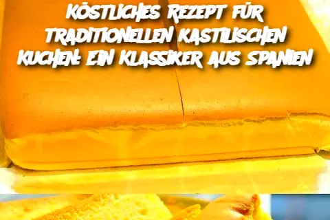 Köstliches Rezept für traditionellen kastilischen Kuchen: Ein Klassiker aus Spanien