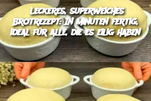 Leckeres, superweiches Brotrezept: In Minuten fertig, ideal für alle, die es eilig haben