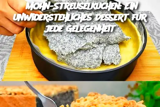 Mohn-Streuselkuchen: Ein unwiderstehliches Dessert für jede Gelegenheit