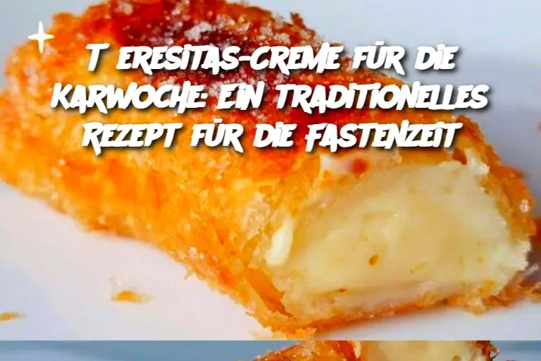 Teresitas-Creme für die Karwoche: Ein traditionelles Rezept für die Fastenzeit